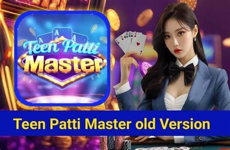 Teen Patti Master Old Version Game